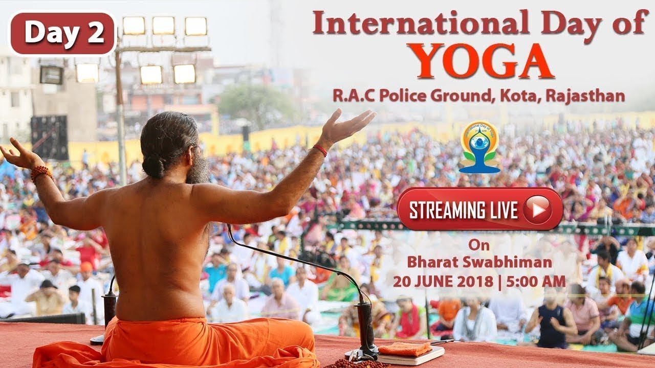 Watch Live! | International Yoga Day | R.A.C Police Ground, Kota, Rajasthan | 20 June 2018 | Day 2