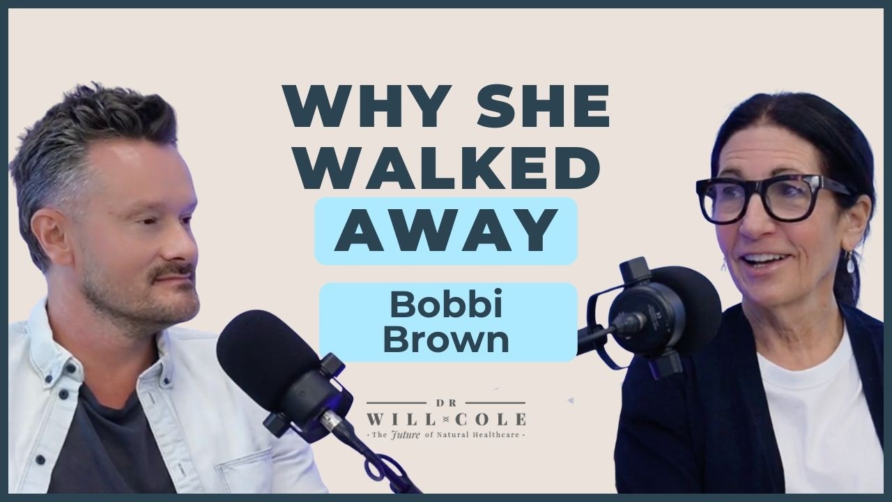 Bobbi Brown on Reinvention, Wellness, & Building Jones Road | The Art of Being Well w/ Dr. Will Cole
