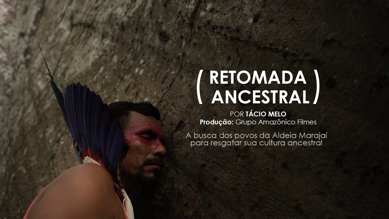 DOCUMENTÁRIO - RETOMADA ANCESTRAL