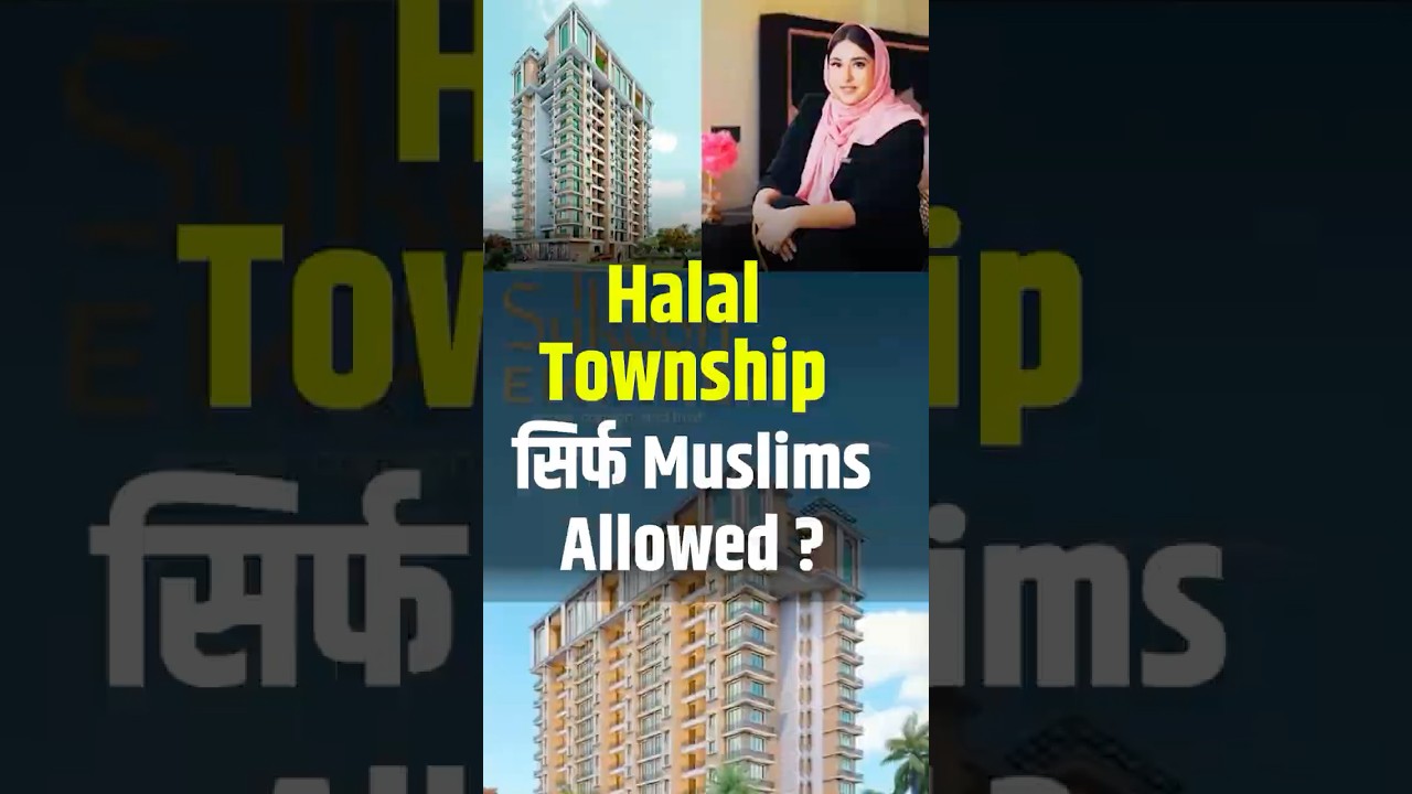Halal Township Controversy: Only Muslims Allowed &ndash; Right or Wrong?