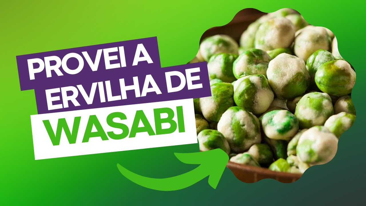 Provei a Ervilha de Wasabi (Raiz Forte) da China