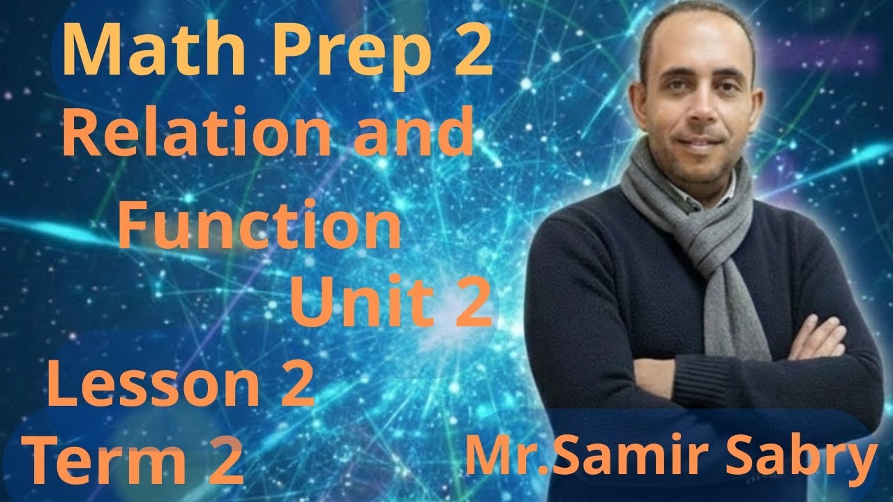 ماث ثانية إعدادي  Relation and Function  لغات - الوحدة الثانية الدرس الثاني