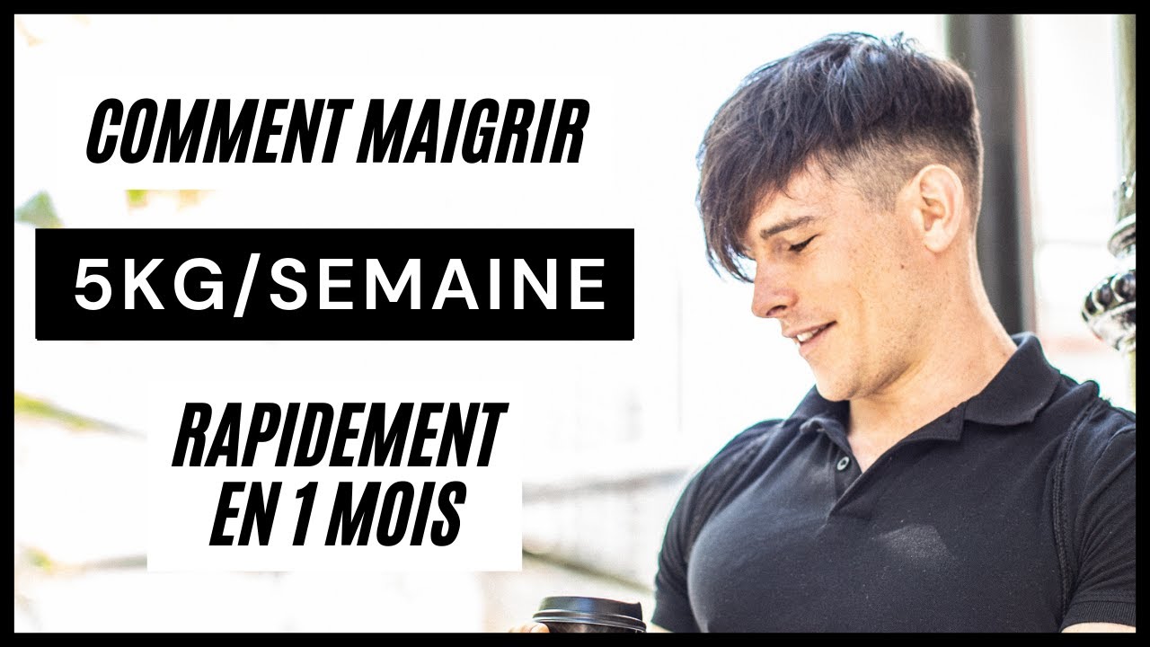 Comment Maigrir Rapidement En 1 Mois | 5 Kilos / Semaine (Pour D&eacute;butants)