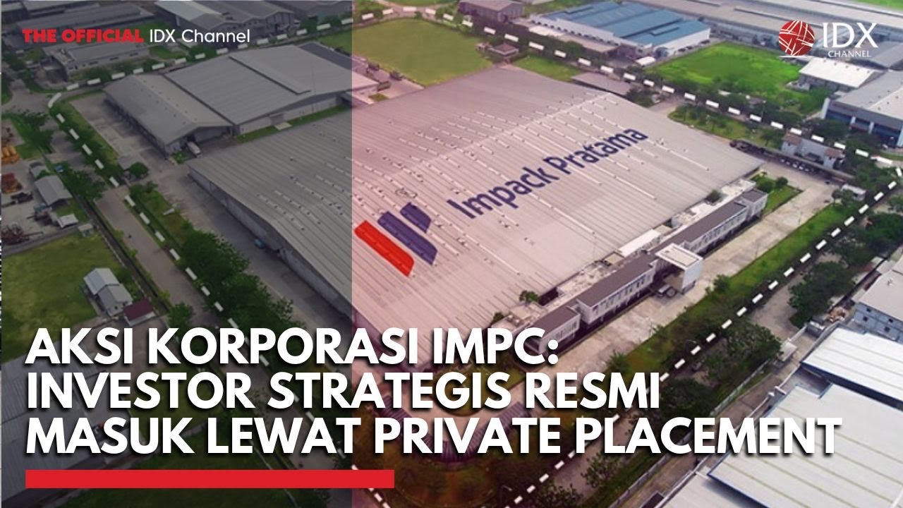 Aksi Korporasi IMPC: Investor Strategis Resmi Masuk Lewat Private Placement | 2ND SESSION CLOSING
