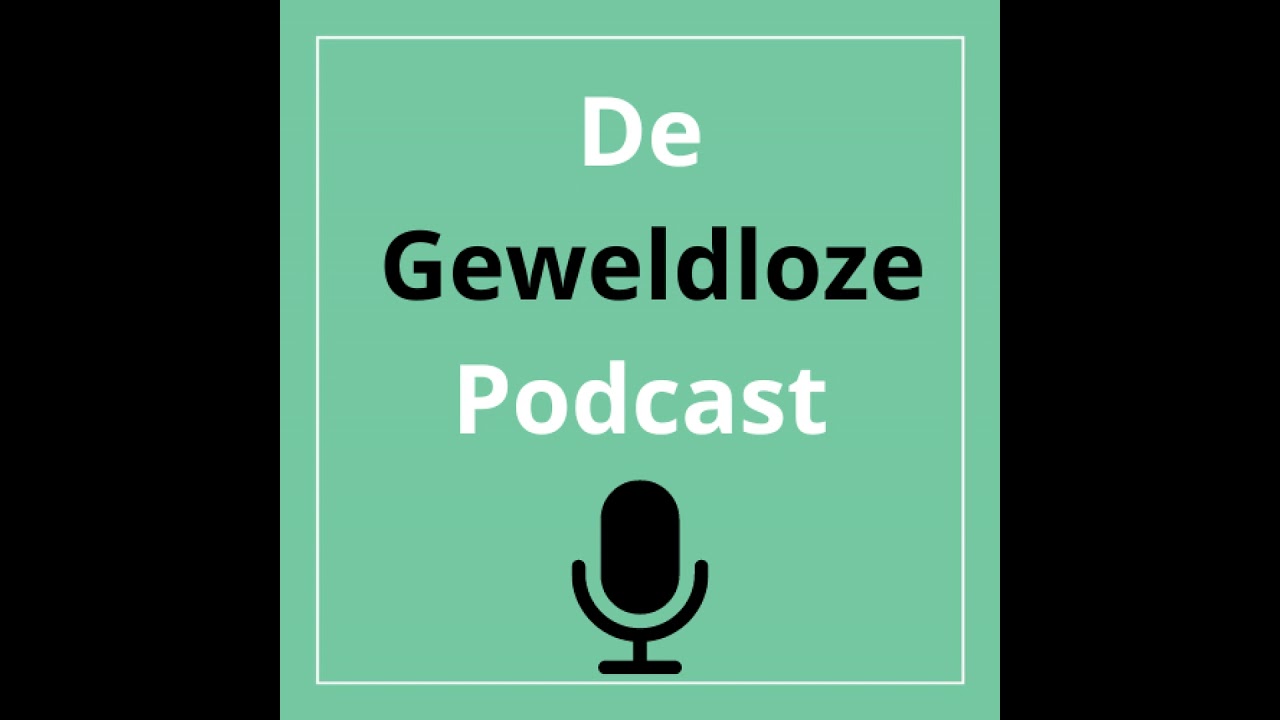 3. De Geweldloze Podcast - Controle over jezelf is haalbaar, controle over de ander is een illusie