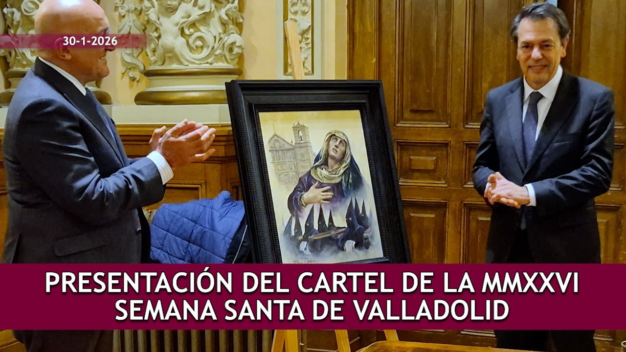 Presentación Cartel Semana Santa 2026 Valladolid