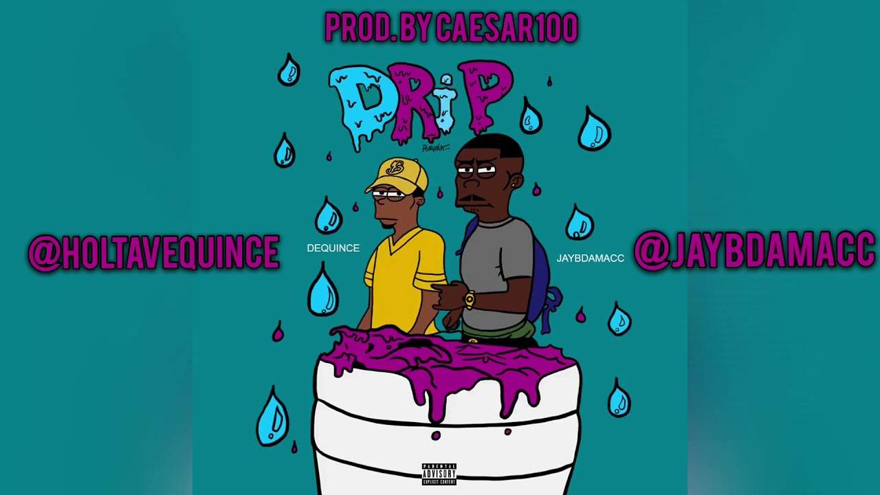 DeQuince + JayBdamacc - &ldquo;Drip&rdquo; (prod. Caesar100)