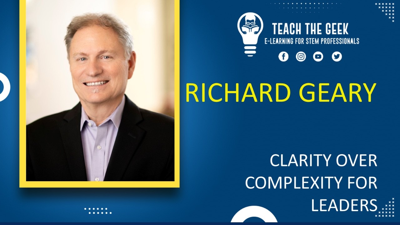 Richard Geary: Clarity over Complexity for Leaders