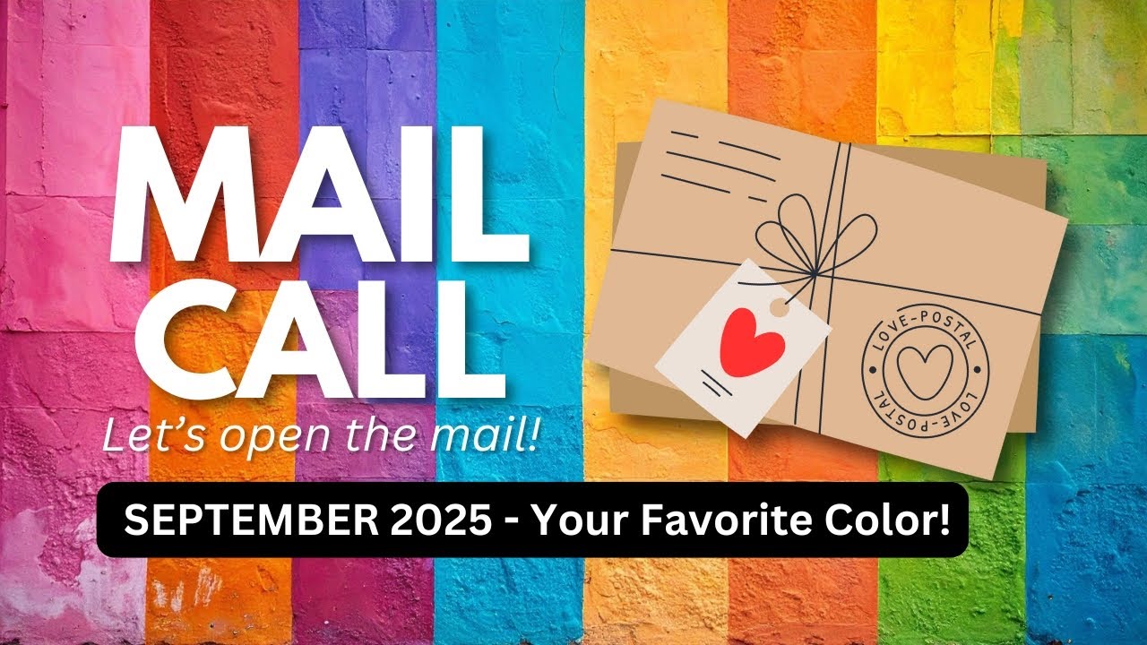 🔴 LIVE MAIL CALL - Let's chat & open the mail! Your Favorite Colors! (September 2025)