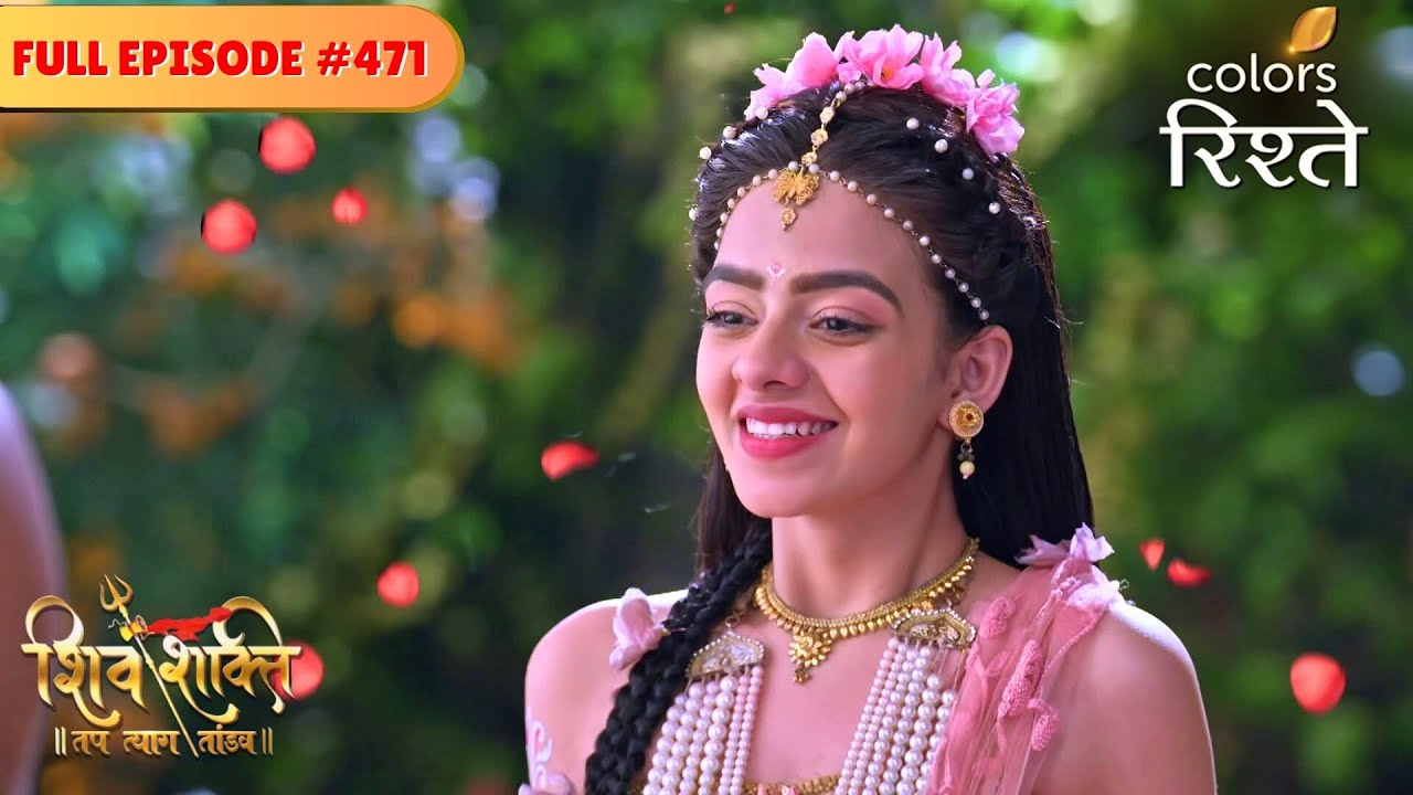 Durga's blessing of Navratri | shiv Shakti | Full Episode 471 | Colors Rishtey