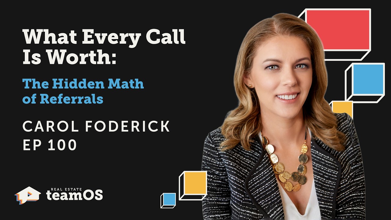 The Hidden Math Behind Referral-Only Real Estate Growth with Carol Foderick | Ep 100