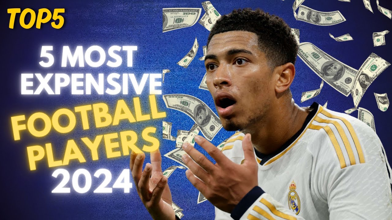 TOP 5 Most Expensive Football Players In The World 2024