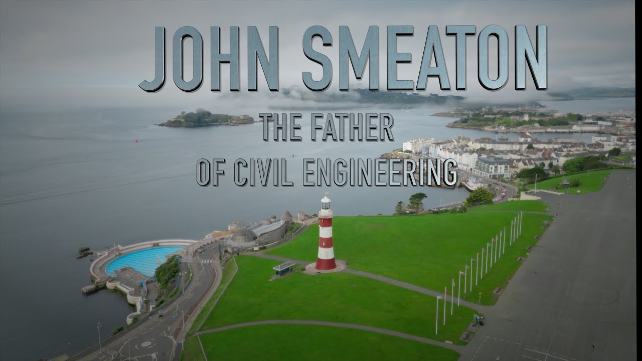 John Smeaton  - The Father of Civil Engineering