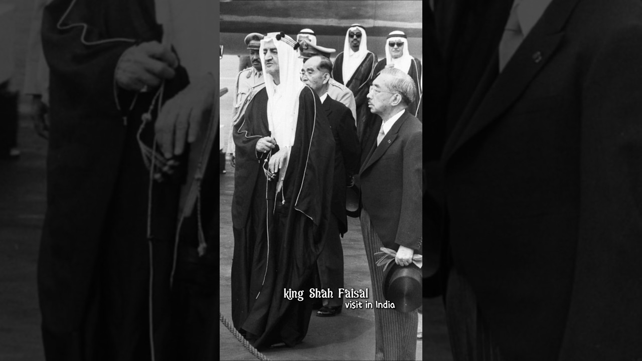 king Shah Faisal visit to India 