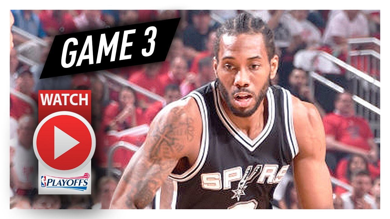 Kawhi Leonard Game 3 WCSF Highlights vs Rockets 2017 Playoffs - 26 Pts, 10 Reb, 7 Ast, SICK!
