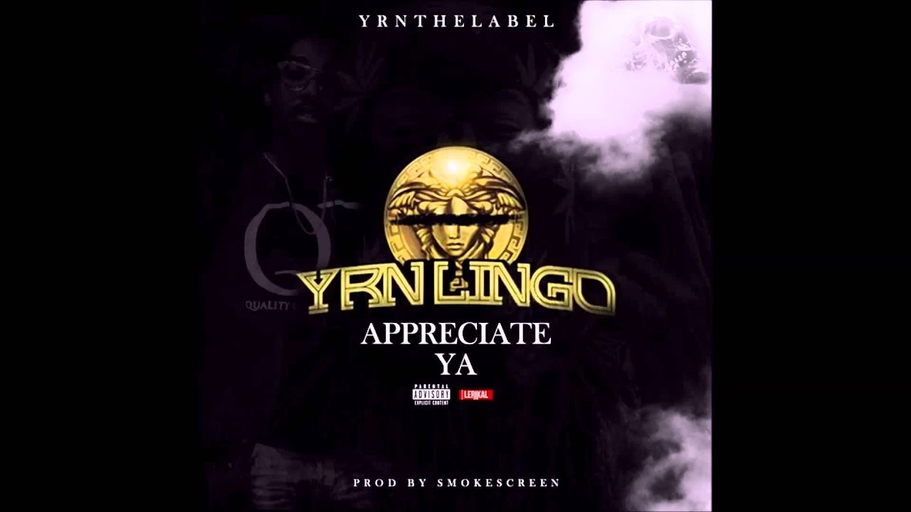 YRN Lingo - Appreciate Ya (Prod. Smokescreen)