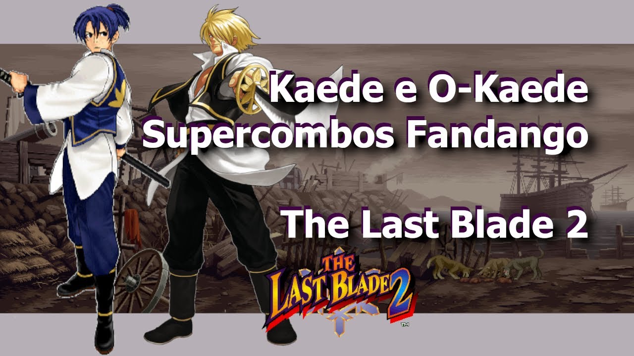 Dicas #44: Kaede (e O-Kaede), Supercombos Fandango | The Last Blade 2