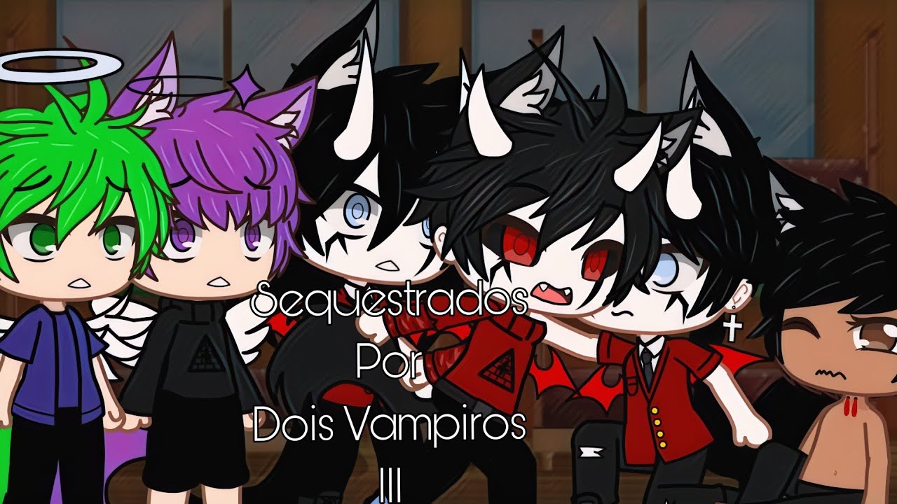 SEQUESTRADOS POR DOIS VAMPIROS - 1ª TEMPORADA | EPISÓDIO 3 - (YAOI GACHA LIFE)