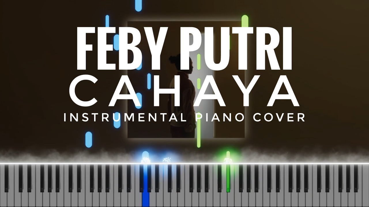 Feby Putri - Cahaya piano cover | instrumental
