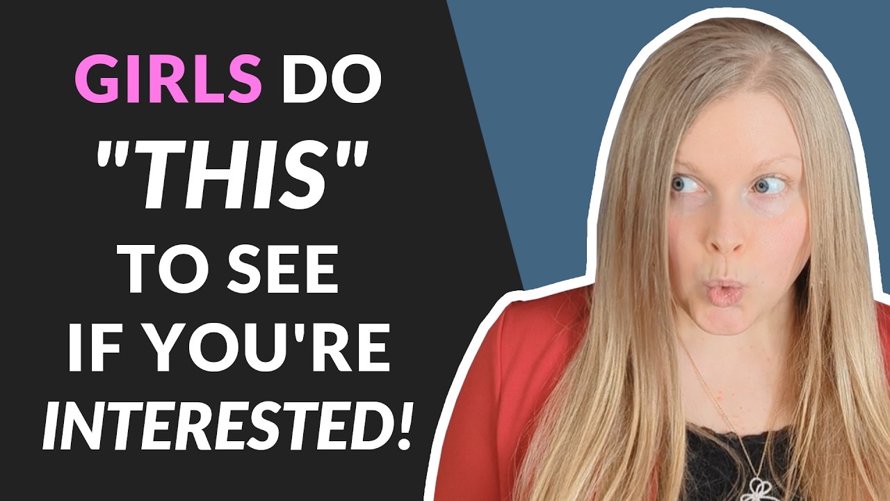 9 CLEAR Signs She's Trying To See If You're Interested In Her 😏