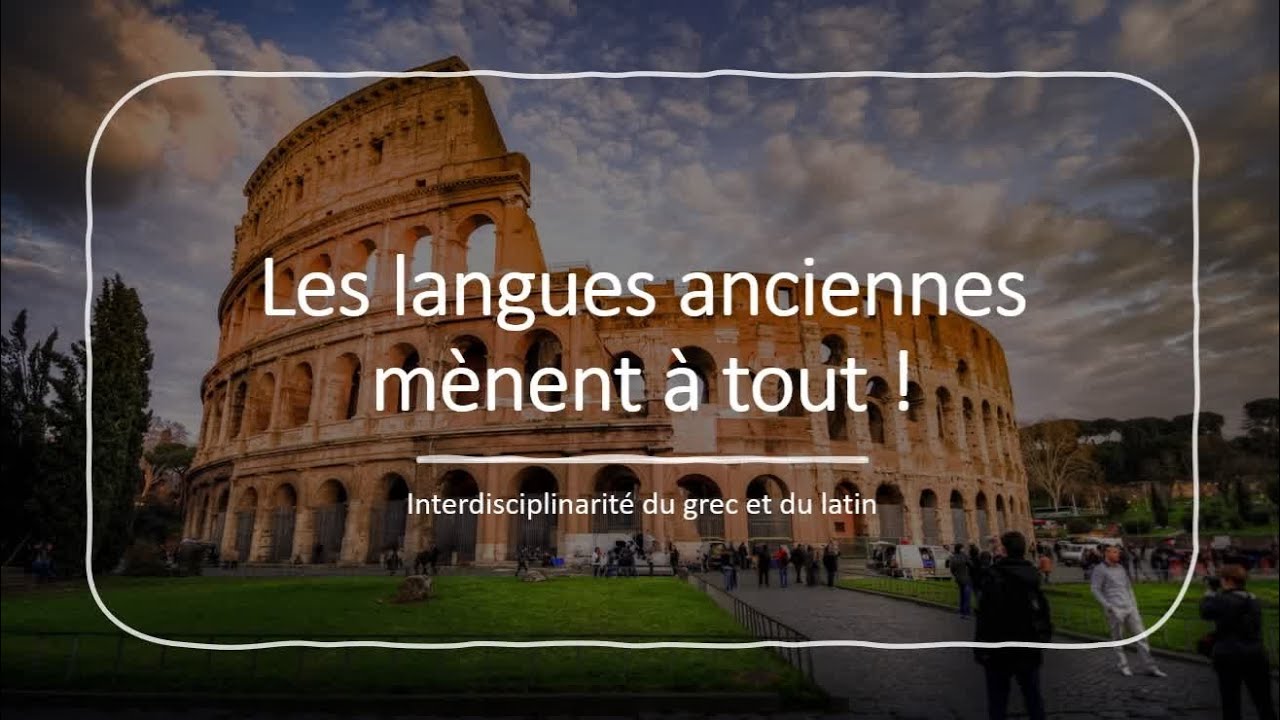 Le GREC et le LATIN mènent à tout !