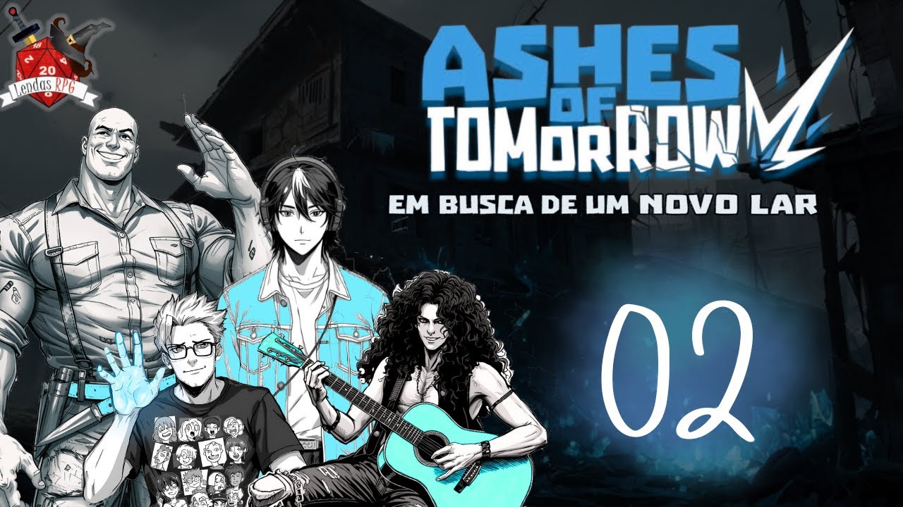 Ashes of Tomorrow- Em busca de um novo lar - Sessão 02