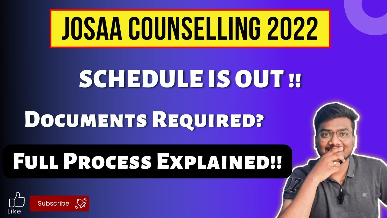 JOSAA 2022 Counselling Procedure | Schedule | A to Z Details | Documents Required #josaa2022