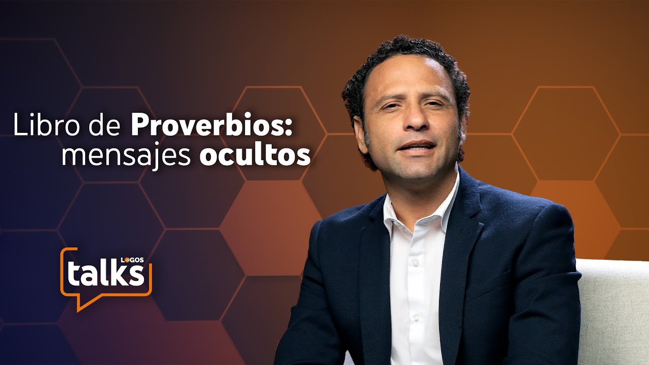 25 Libro de Proverbios: mensajes ocultos - Logos Talks - Robert Ramírez