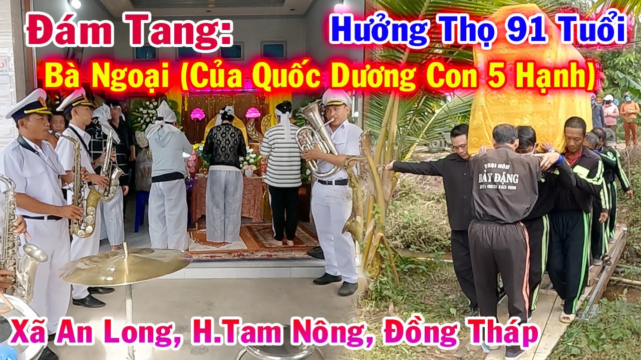Đ&aacute;m Tang B&agrave; V&otilde; Thị S&aacute;u (Tự 6 Khoảnh) Hưởng Thọ 91 Tuổi, X&atilde; An Long, H.Tam N&ocirc;ng, Đồng Th&aacute;p
