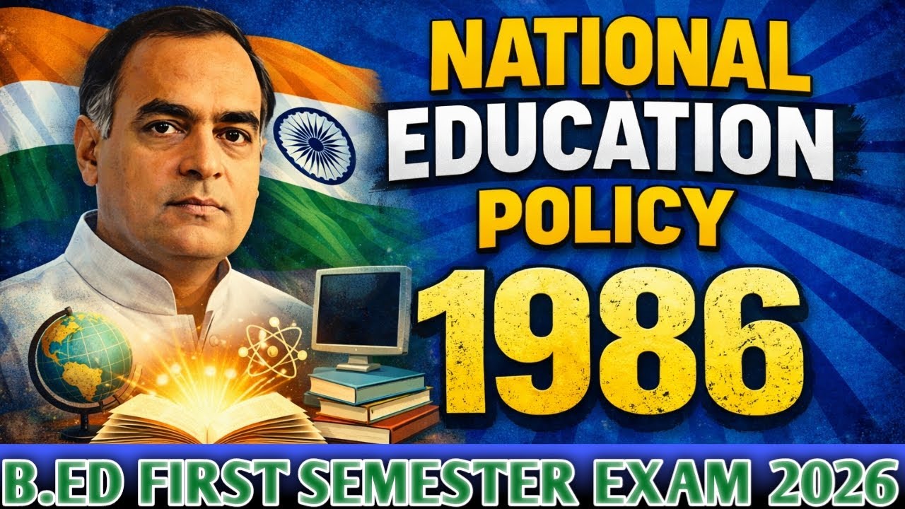 NATIONAL EDUCATION POLICY 1986|| NEP1986|| राष्ट्रीय शिक्षा नीति 1986|