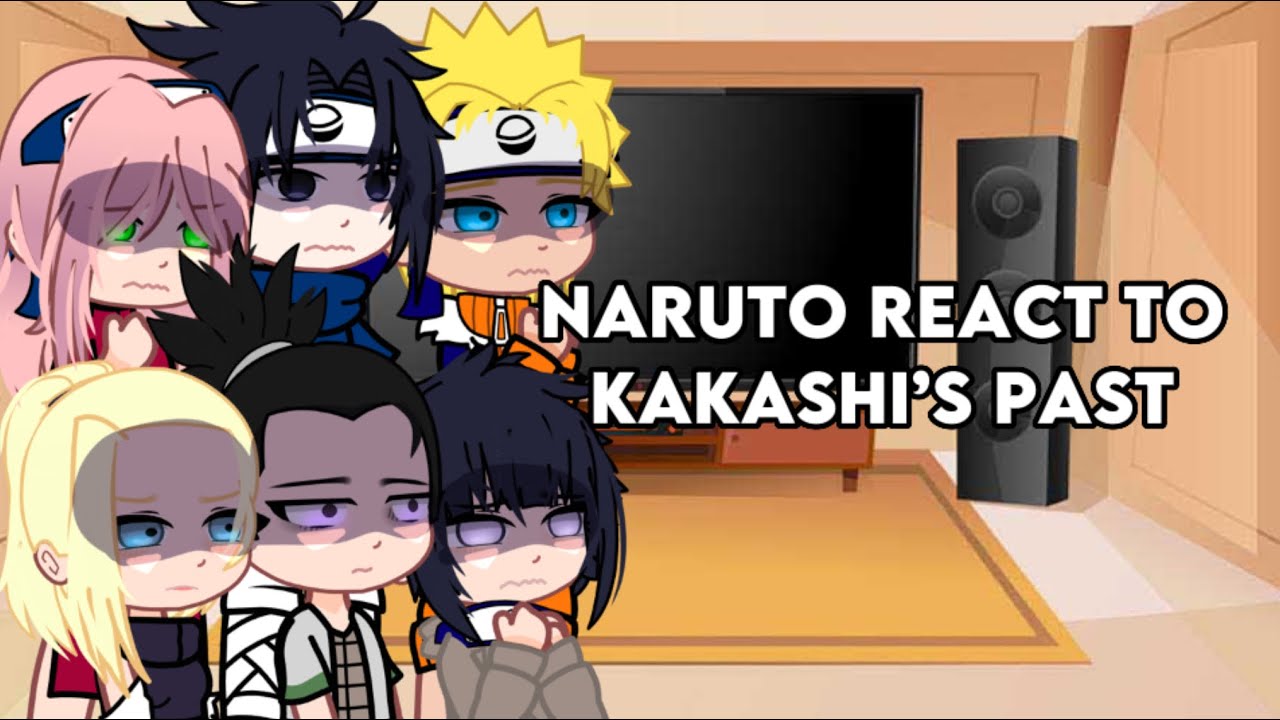 Naruto react to Kakashi’s past | Naruto | Reaction | [1/2] | By Karma