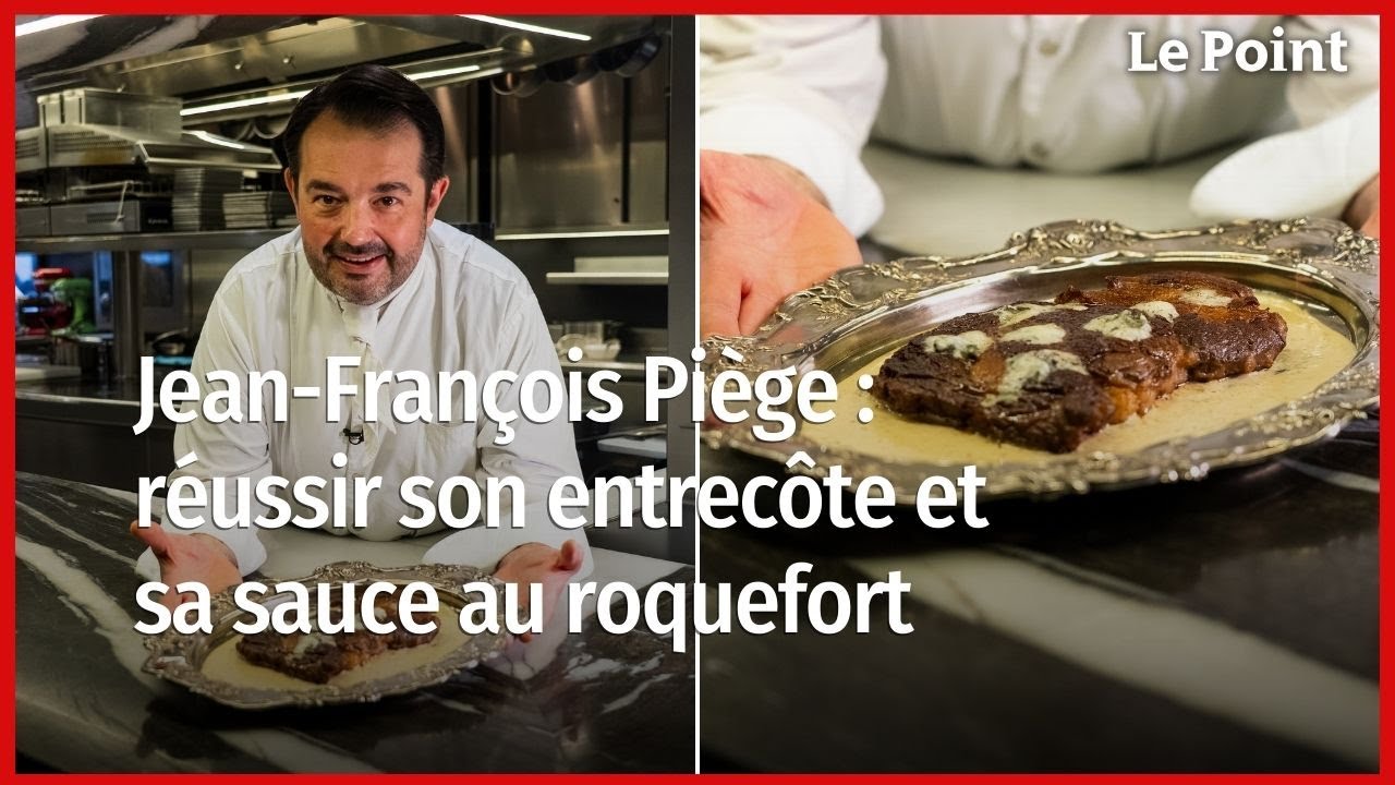 Jean-Fran&ccedil;ois Pi&egrave;ge : r&eacute;ussir son entrec&ocirc;te et sa sauce au roquefort