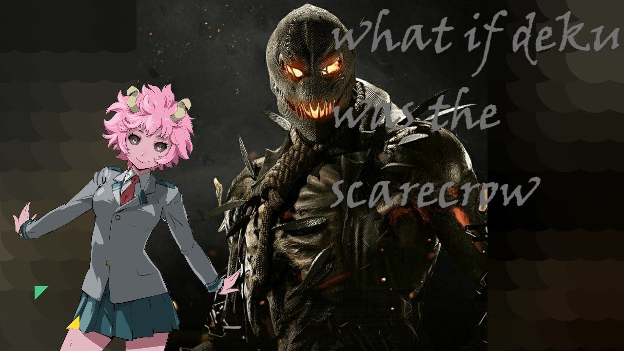 What If Deku was Scarecrow and Junkrat part 1