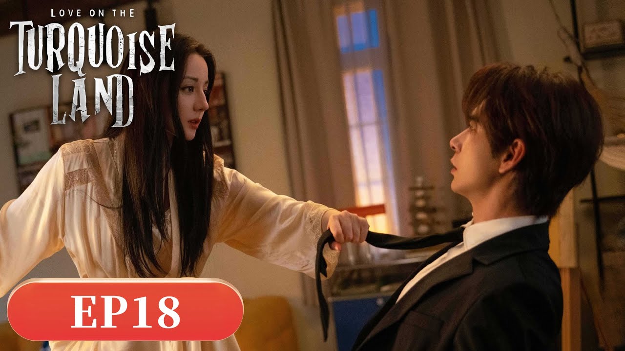 ENG SUB | Love on the Turquoise Land | EP18 | 枭起青壤 | #Dilraba #ChenXingxu