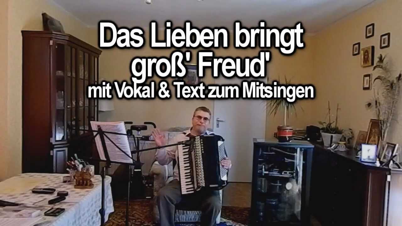 22 DAS LIEBEN BRINGT GROß FREUD mit Vokal & Text zum Mitsingen