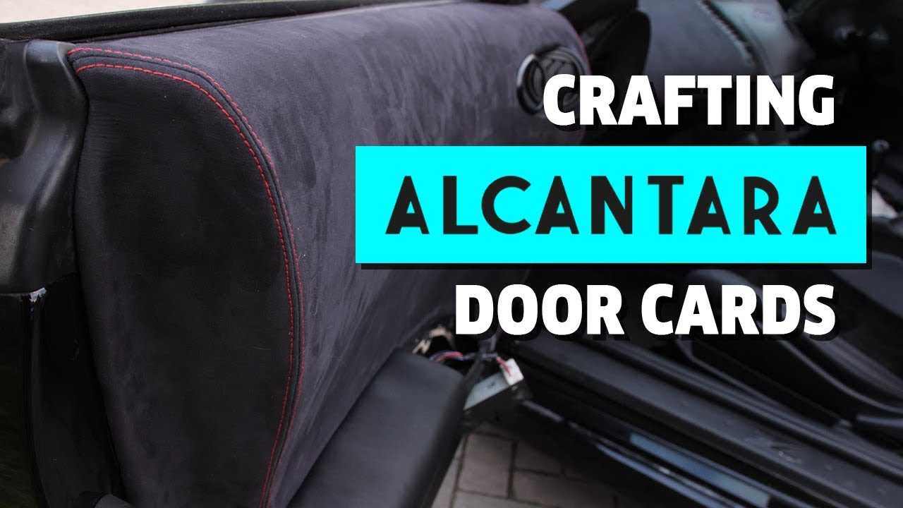 Crafting Alcantara Door Cards for a 350z | Car Craft ASMR