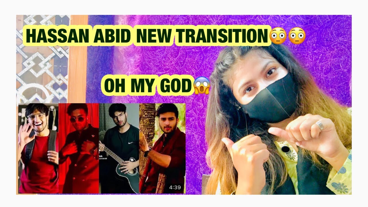 REACTION ON HASSAN ABID 😱😱NEW TRANSITION VIDEOS 2022 REACTION BY FATIYA KHAN