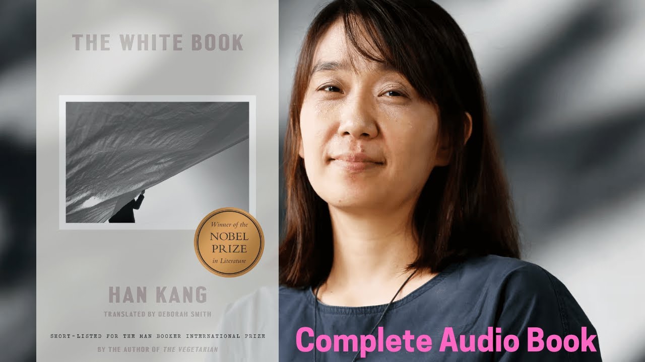 The White Book By by Han Kang (Complete Audio Book)