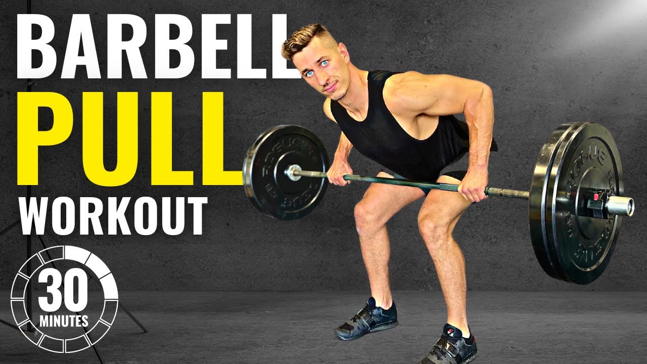 30 MIN BARBELL PULL WORKOUT | Series Day 5