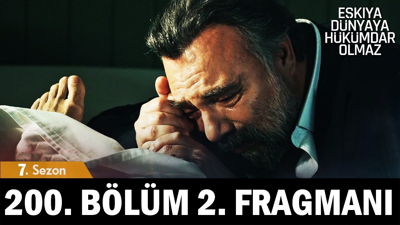 Eşkıya D&uuml;nyaya H&uuml;k&uuml;mdar Olmaz 200. B&ouml;l&uuml;m 2. Fragmanı | Yeni Sezon