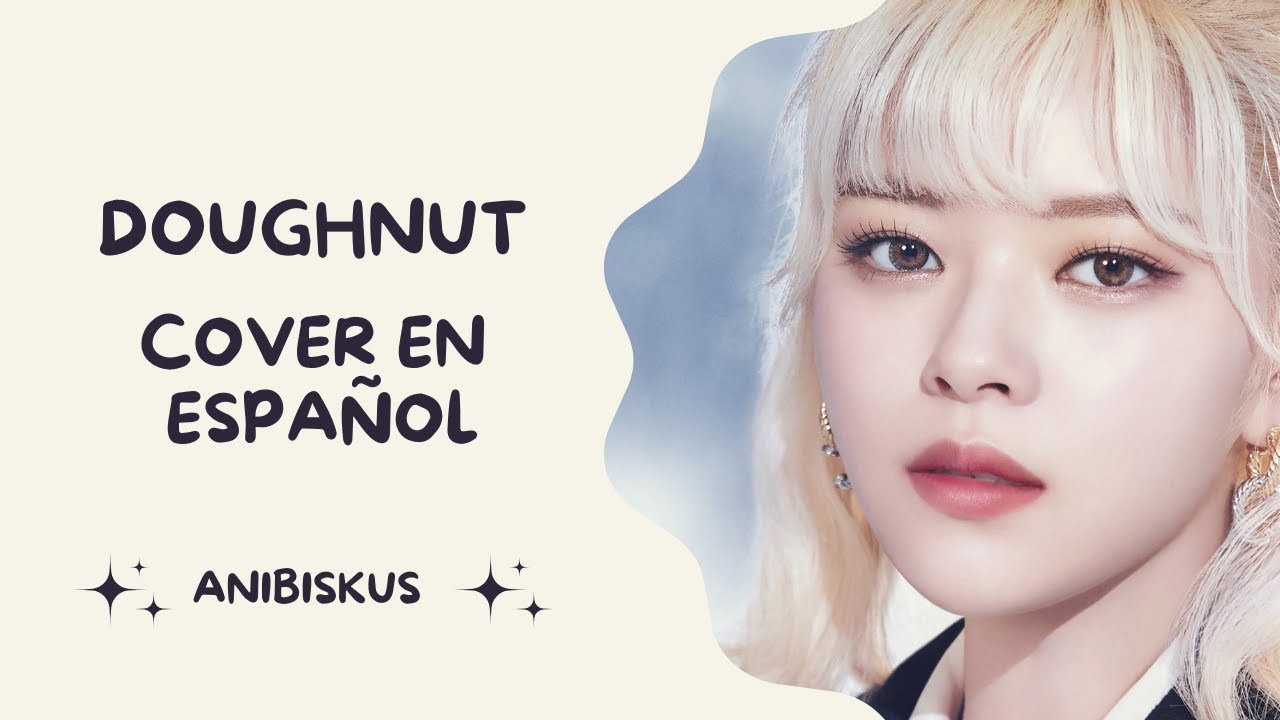 Doughnut - Twice - Spanish Cover