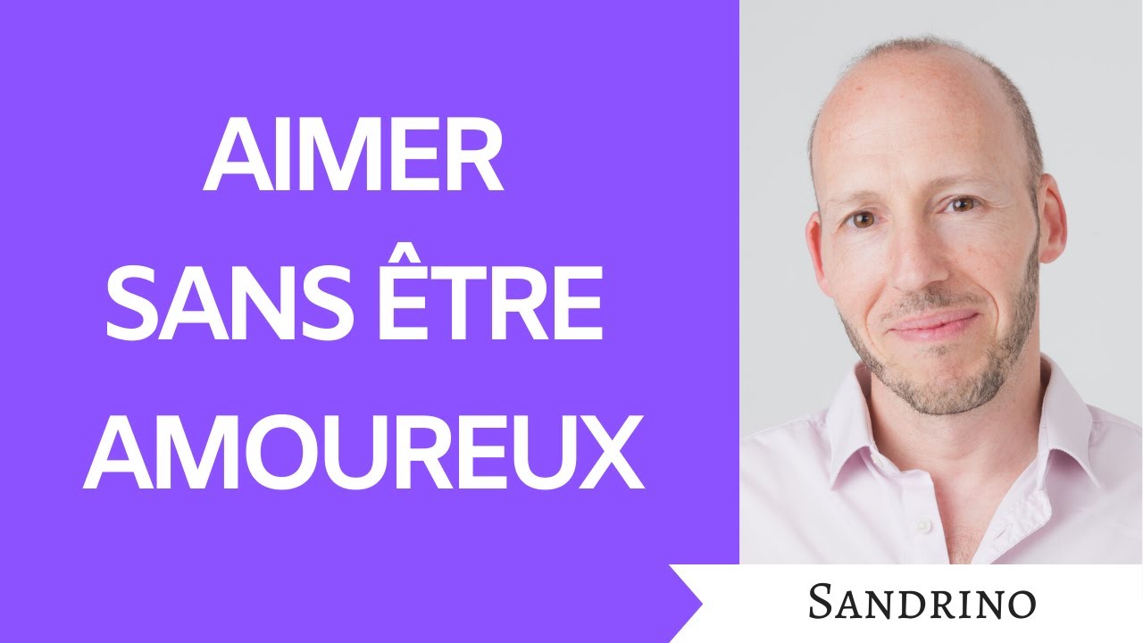 Aimer sans être amoureux