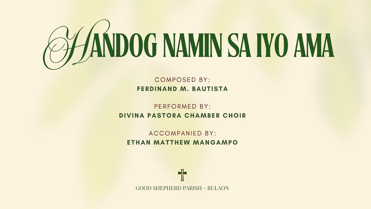 HANDOG NAMIN SA IYO AMA - Divina Pastora Chamber Choir