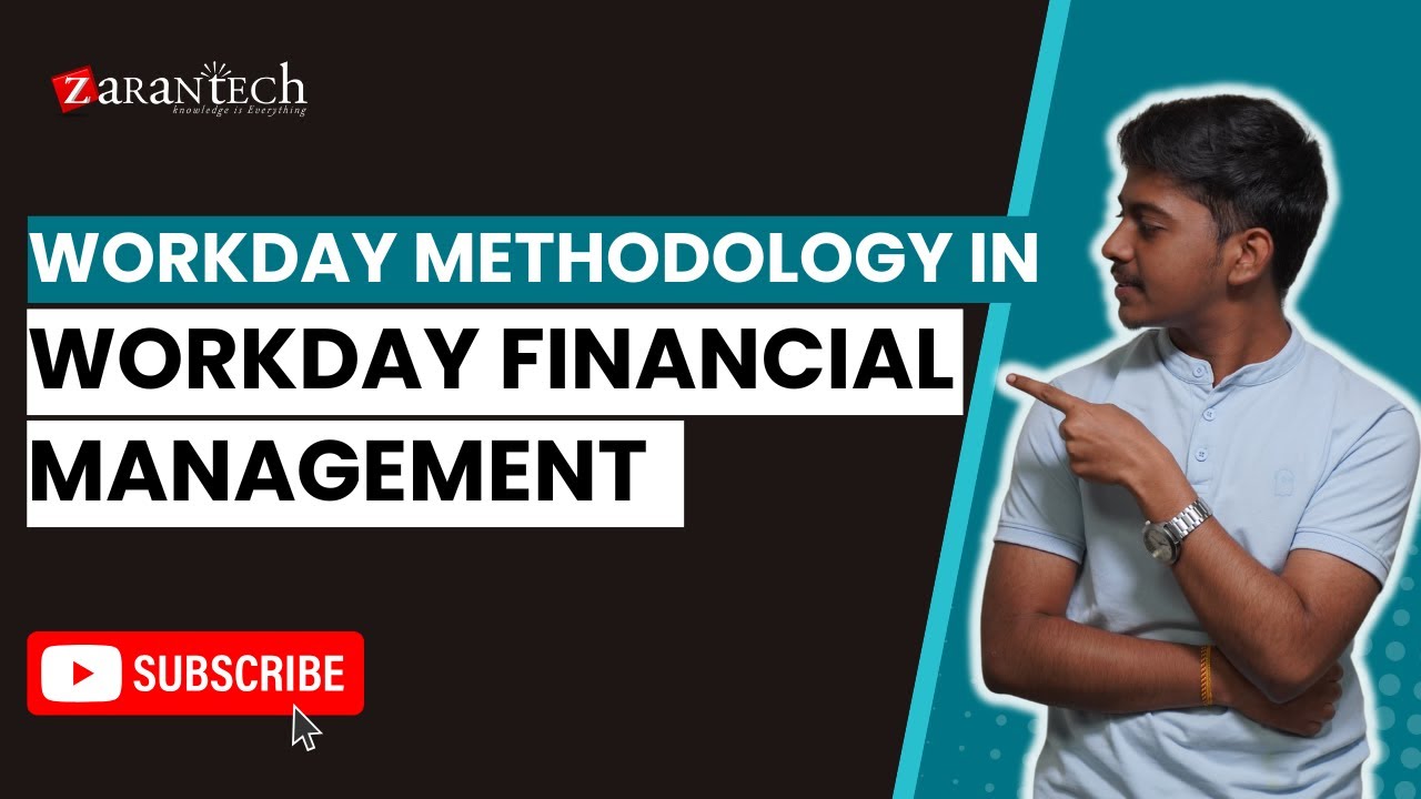 Workday Methodology in Workday Financial Management | ZaranTech