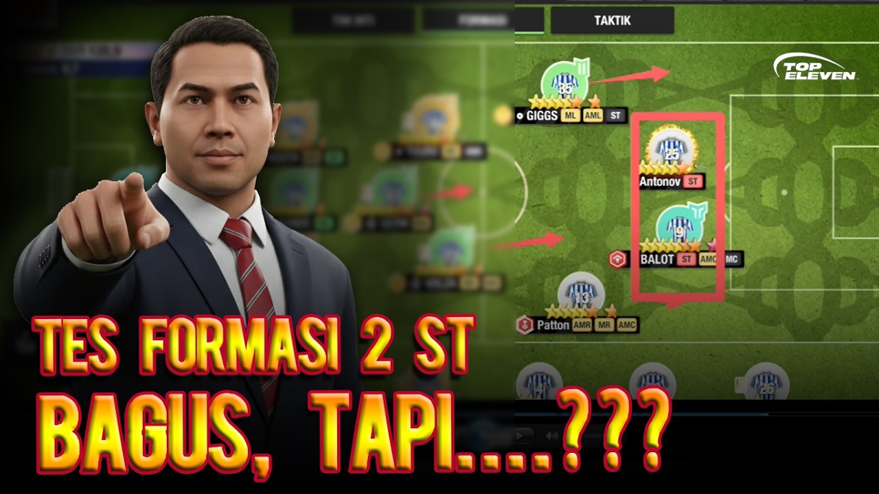 FORMASI DUA ST ITU BAGUS, TAPI....? TOP ELEVEN 2026