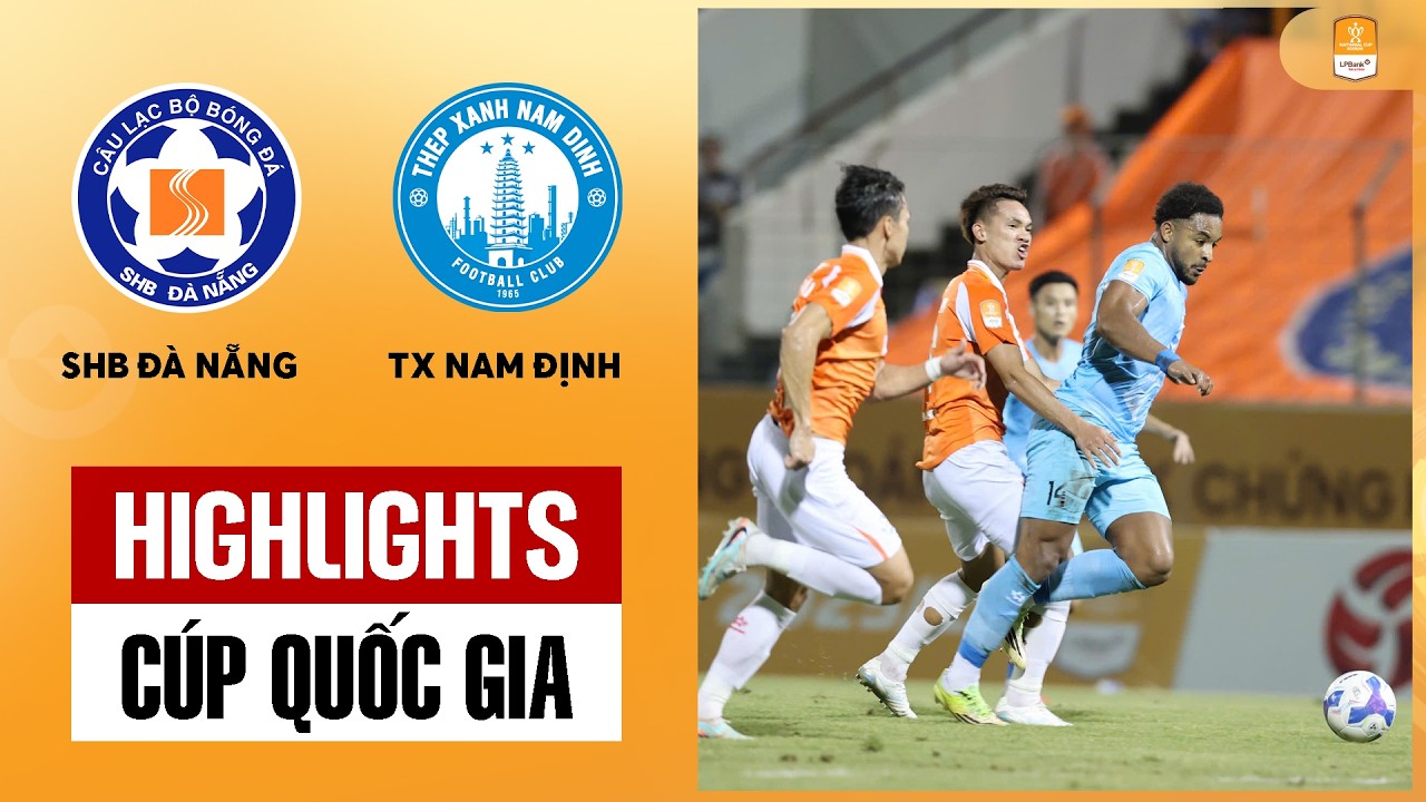 Highlights: SHB Đà Nẵng - TX Nam Định | Kịch tính tại Chi Lăng, nỗ lực vùng lên muộn màng