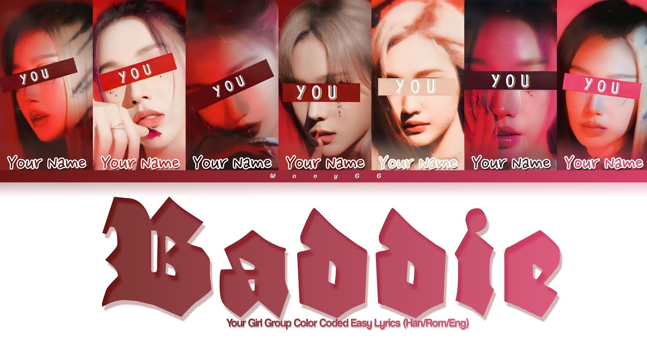 Your Girl Group (7 Members) | Baddie By IVE | Color Coded Lyrics_Han_Rom_Eng