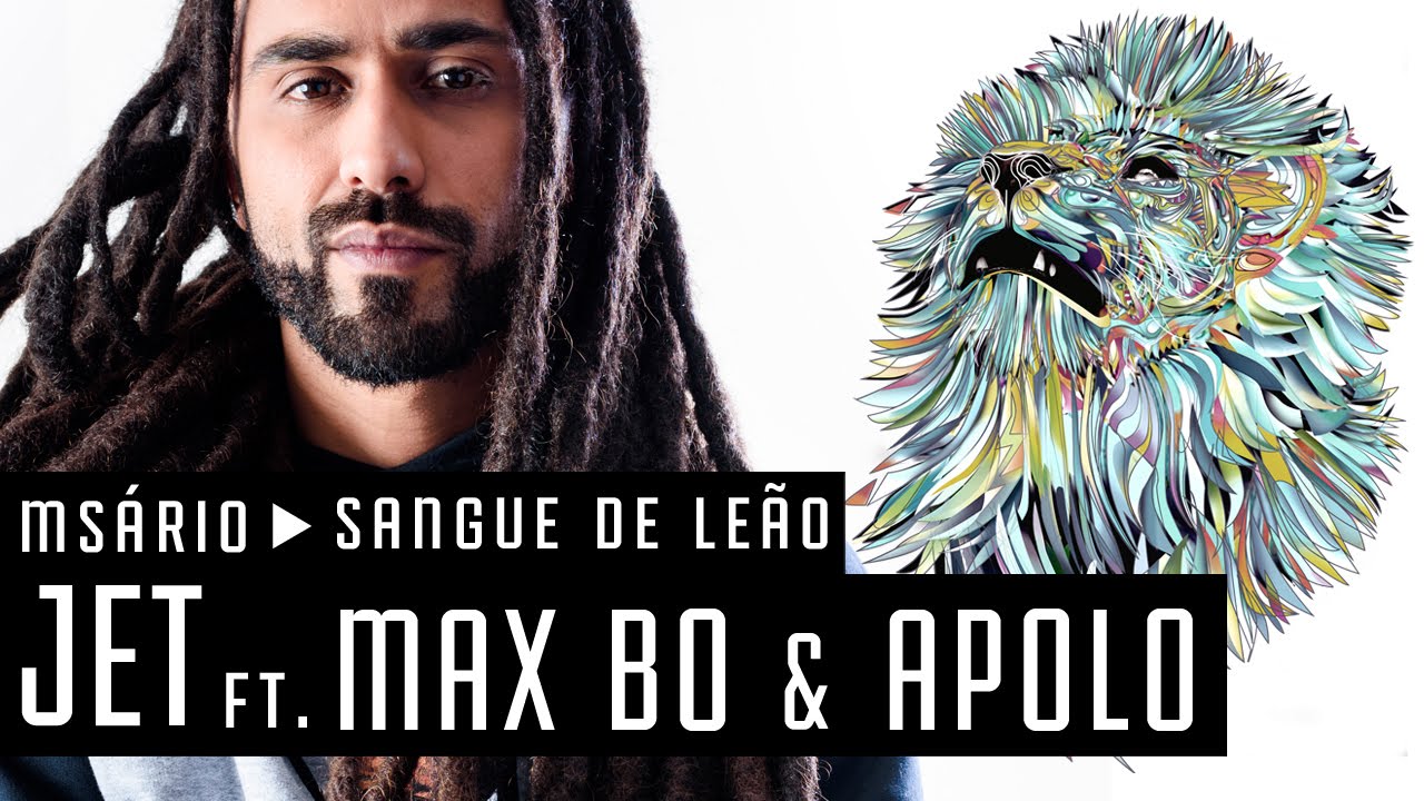 Msário - Sangue de Leão - Jet - Feat. Max B.O. & Apolo