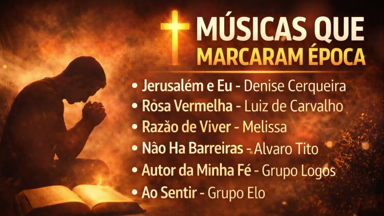 Músicas Gospel Que Marcaram Época | Louvores Antigos Inesquecíveis