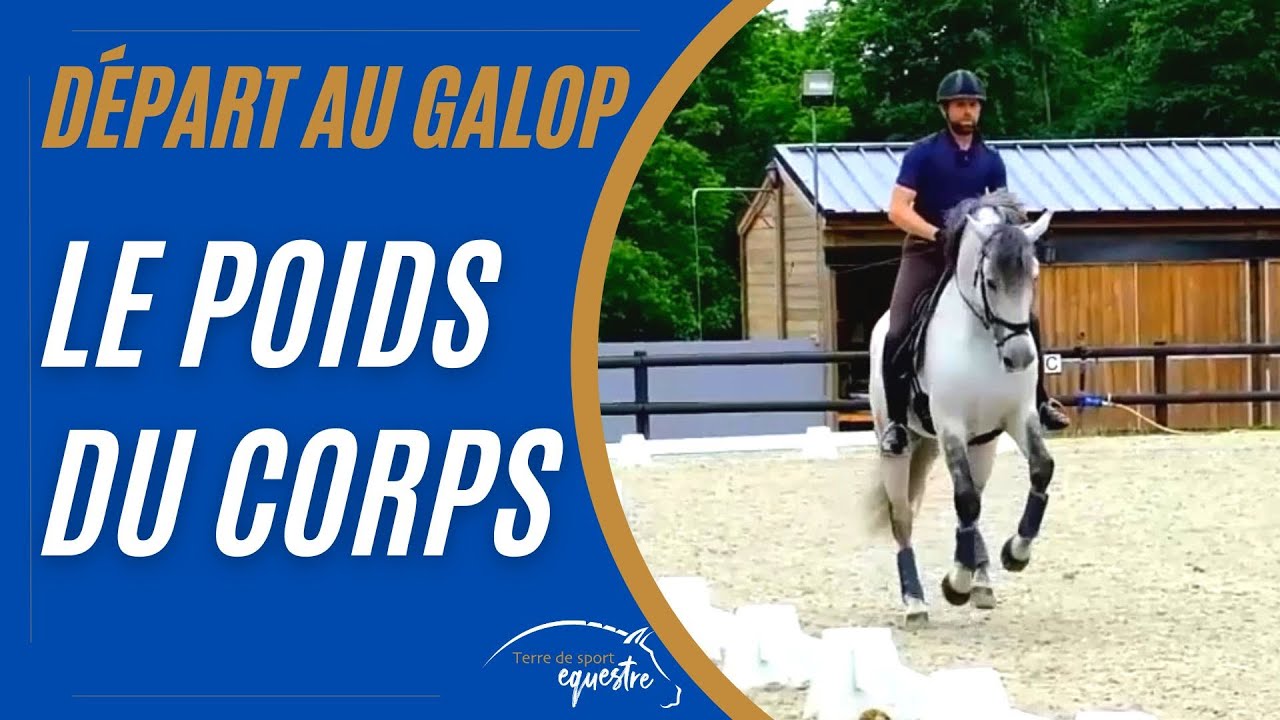 D&eacute;part au galop : Bien utiliser son poids du corps